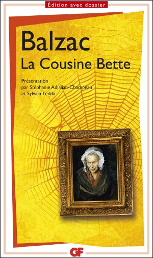 [La Comédie Humaine 56] • La Cousine Bette